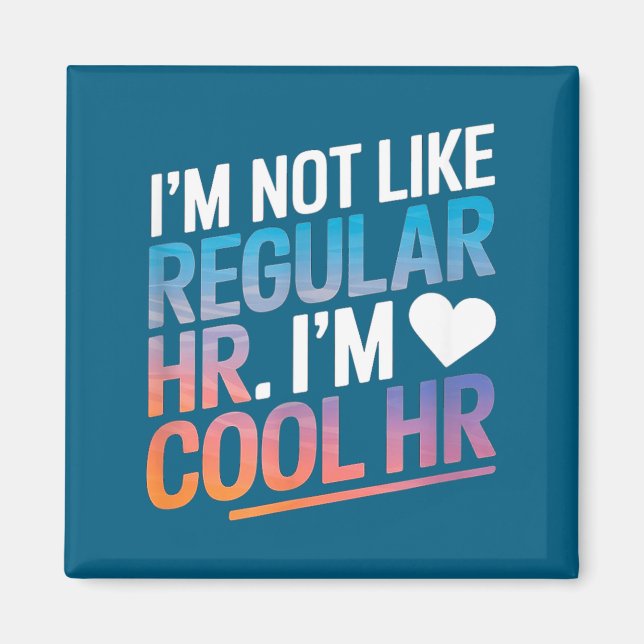 Imã Cool Hr Funny Hr Office Quote Human Resources  (Frente)