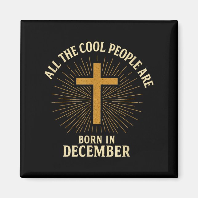 Imã Cool People Are Born In December Christian Christm (Frente)