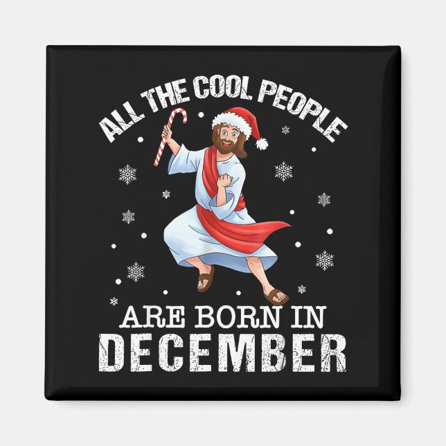 Imã Cool People Are Born In December Christian Christm (Frente)