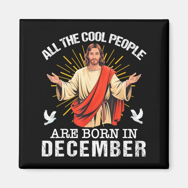 Imã Cool People Are Born In December Christian Jesus C (Frente)