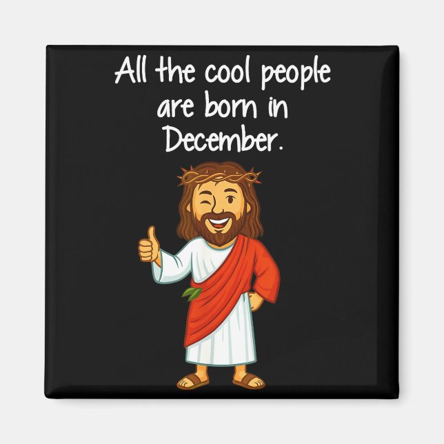 Imã Cool People Are Born In December Christian Xmas Bi (Frente)