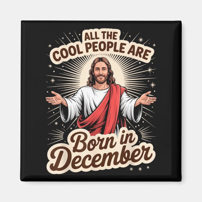Imã Cool People Born In December Birthday Christian Ch (Frente)