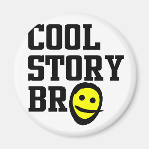 Imã Cool Story Bro