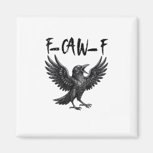 Imã Corvo Ave F-Caw-F Engraçado Gráfico Cawing F-Caw-F