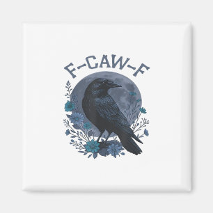 Imã Corvo engraçado F-Caw-F pássaro F-Caw-F Crow cláss