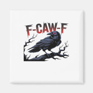 Imã Corvo Engraçado F-Caw-F Raven Clássico Legal Único