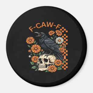 Imã Corvo F-Caw-F Engraçado Halloween Gótico Criativo