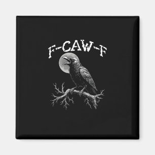 Imã Corvo F-Caw-F Pássaro Engraçado Humor Corvo Criati