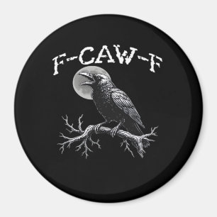 Imã Corvo F-Caw-F Pássaro Engraçado Legal Único