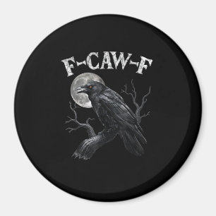 Imã Corvo F-Caw-F Pássaro Engraçado Lua Gótico Humor A