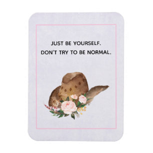 Ímã Cota de positividade Seja você mesmo com o chapéu