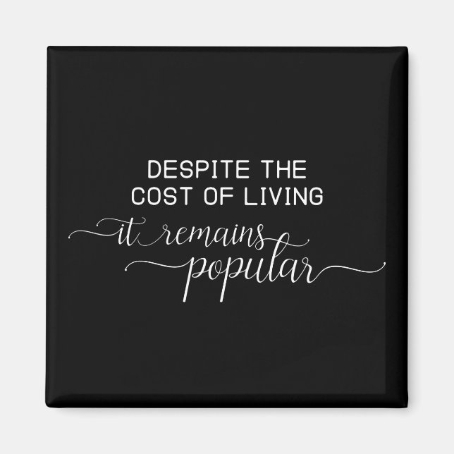 Imã Cota Motivacional Engraçada Custo de Vida (Frente)