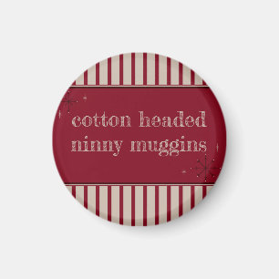 Imã Cotton Headed Ninny Muggins
