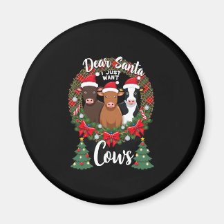 Imã Cow Christmas Dear Santa I Just Want Cows Funny Br