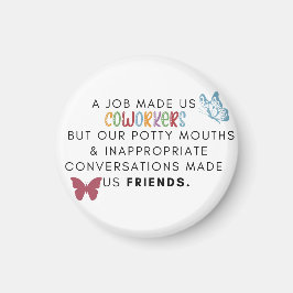 Imã Coworker Cote - Trabalho nos fez colegas amigos