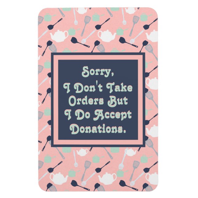 Ímã Cozinha Personalizada Não Recebo Ordens (Vertical)