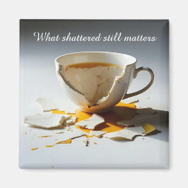 Imã cracked broken teacup inspirational  Magnet