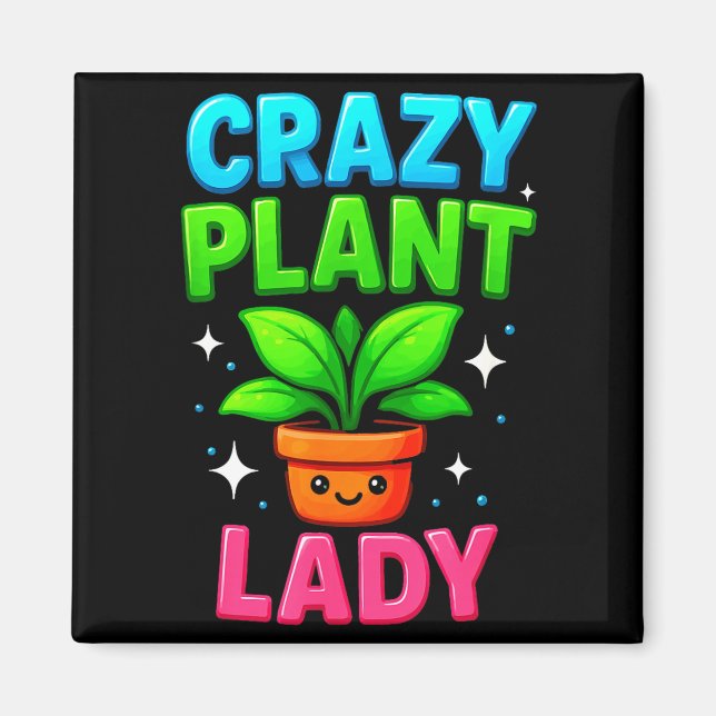 Imã Crazy Plant Lady Gardening Funny Gardeners Men Wom (Frente)