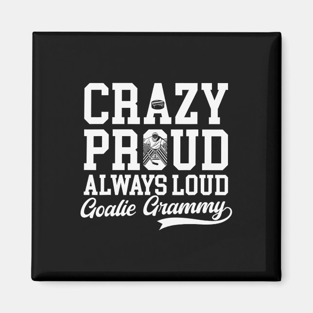 Imã Crazy Proud Hockey Goalie Grammy Of A Hockey Keepe (Frente)