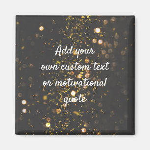 Imã Create Your Own Custom Quote - Sparkles