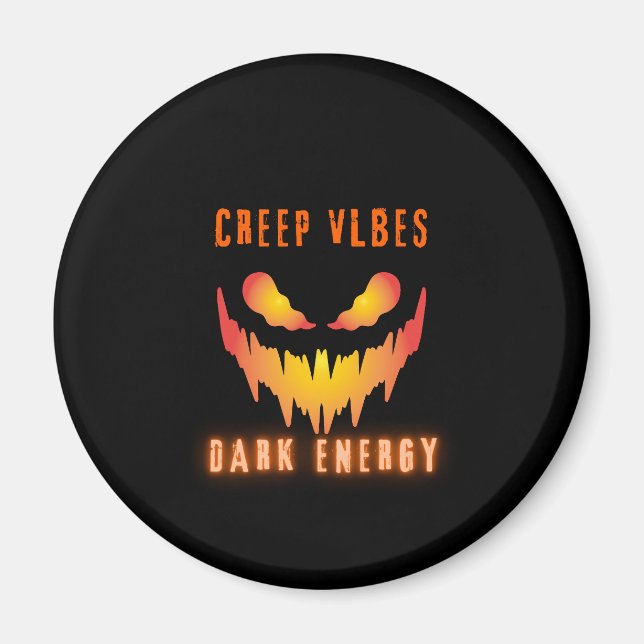 Imã Creep Vibes Dark Energy _ Trendy Horror Streetwear (Frente)