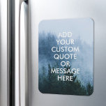 Ímã Crie sua própria cotação<br><div class="desc">Crie seu próprio ímã de cotação personalizado. Personalize este ímã com a tipografia minimalista moderna e a paisagem florestal nebulosa.</div>