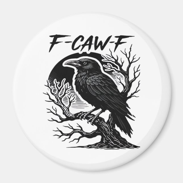 Imã Crow F-Caw-F Gothic Humor Funny (Frente)