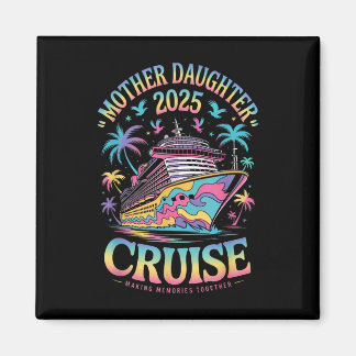 Imã Cruise Mother Daughter Trip 2025 Funny Mom Daughte