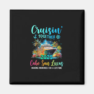 Imã Cruisin' Together Cabo San Lucas 2025 Cruzeiro Fam