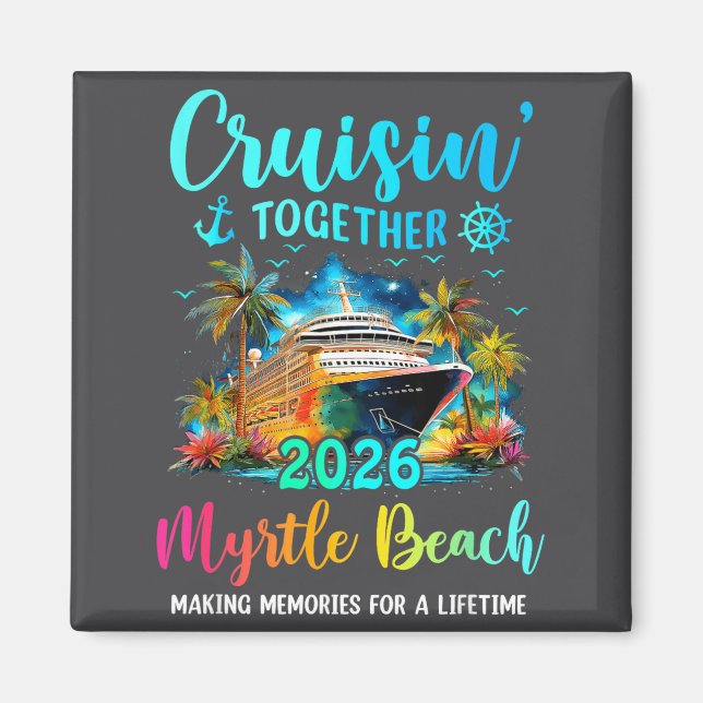 Imã Cruisin' Together Myrtle Beach 2026 Family Cruise  (Frente)