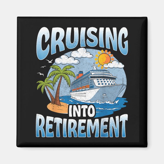Imã Cruising Into Retirement Cruise Vacation Party Cru (Frente)
