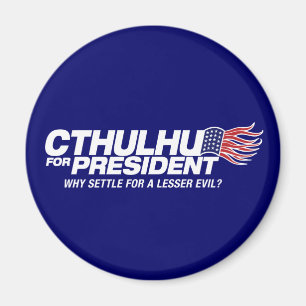 Imã cthulhu para o presidente - porque acordo para