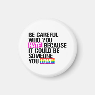 Imã Cuidado com quem você odeia