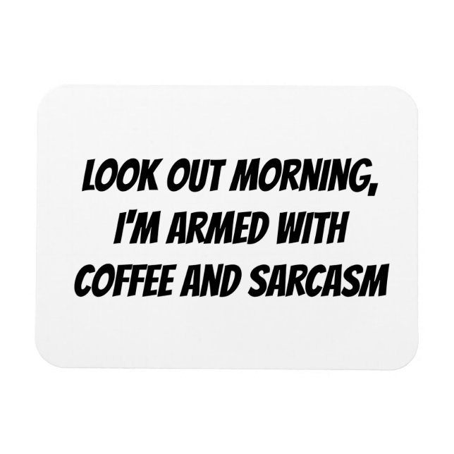 Ímã "Cuidado, estou armado com..." Frase Humor (Horizontal)