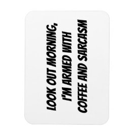 Ímã "Cuidado, estou armado com..." Frase Humor