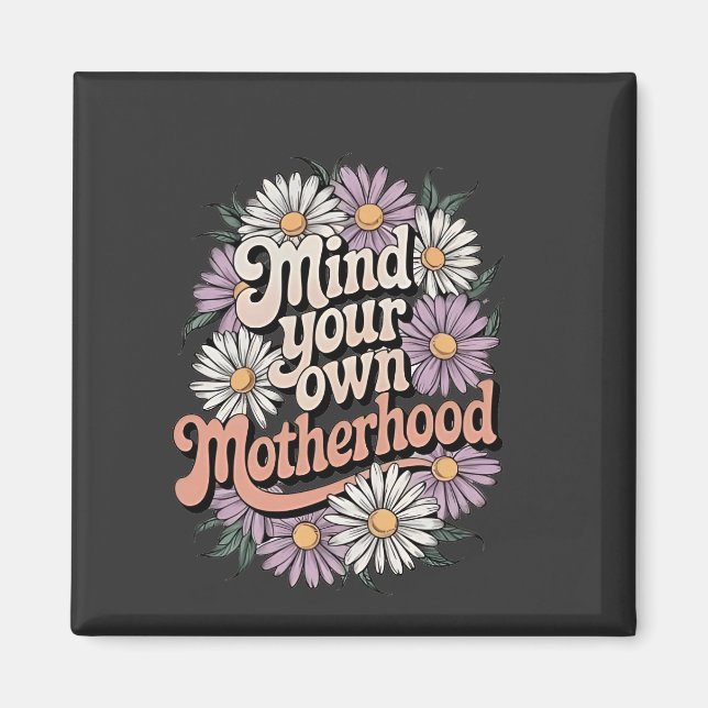 Imã Cuide da sua própria mãe Dia de as mães engraçada  (Frente)