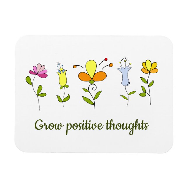 Ímã Cultive flores de pensamentos positivos   (Horizontal)