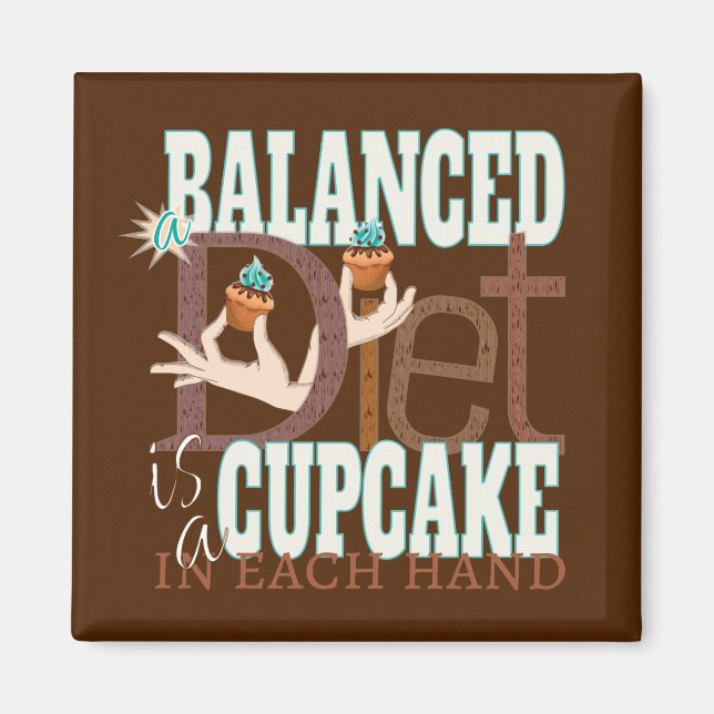 Imã Cupcakes Dieta Equilibrada - Humor Comedor Saudáve (Frente)