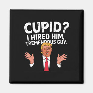 Imã Cupido eu contratei ele Tremendo cara Trump engraç