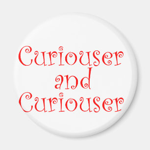 Imã Curiouser e Curiouser