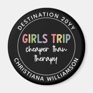 Imã Custom Girls Trip Cheaper Than Therapy Girls Vacay