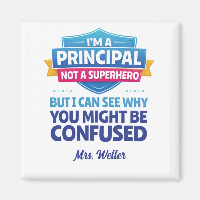 Imã Custom Principal Funny Not a SUPERHERO (Frente)