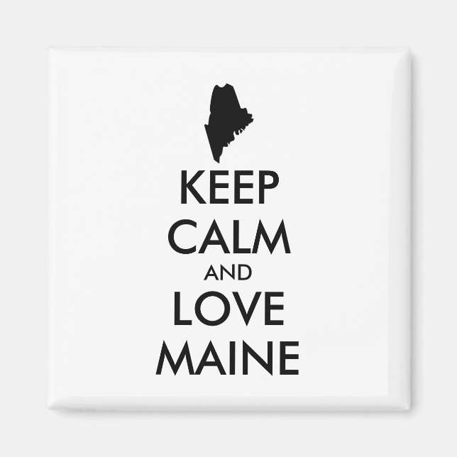 Imã Customizable KEEP CALM and LOVE MAINE (Frente)