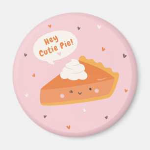 Imã Cut piece of pie with "Hey Cutie Pie" text
