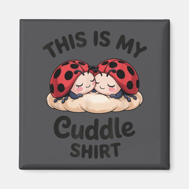 Imã Cute Ladybug Couple This Is My Cuddle  (Frente)
