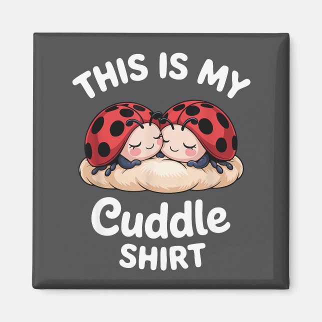 Imã Cute Ladybug Couple This Is My Cuddle  (Frente)