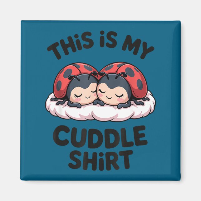 Imã Cute Ladybugs Couple This Is My Cuddle  (Frente)