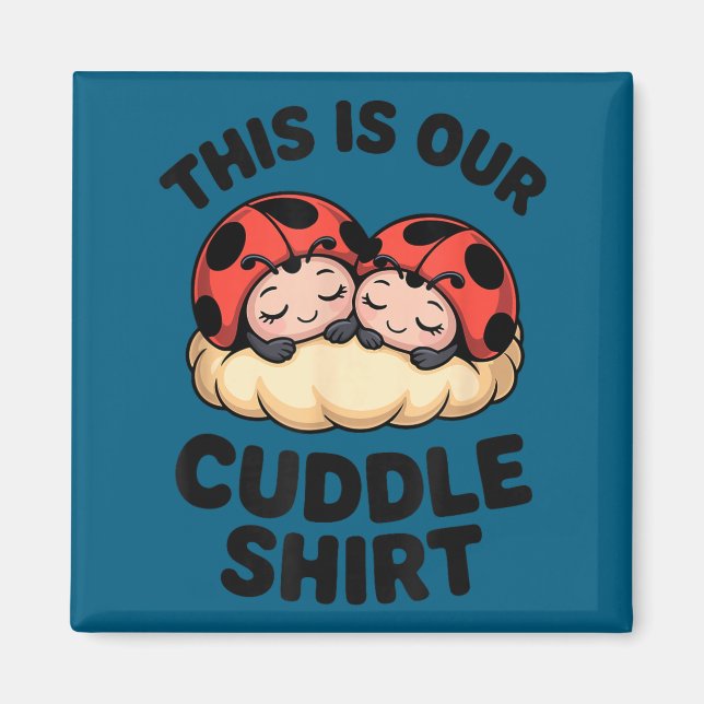 Imã Cute Ladybugs This Is Our Cuddle Couple  (Frente)