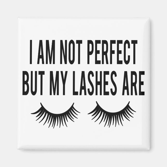 Imã Cute Makeup Não sou perfeito, mas minhas lascas sã (Frente)