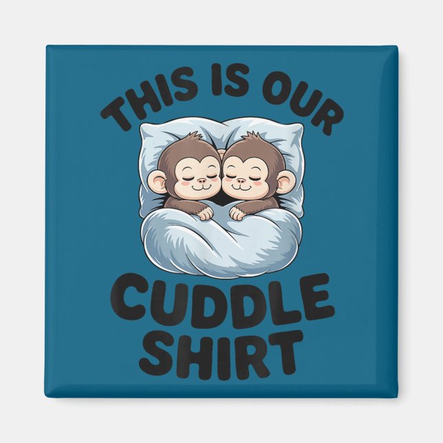 Imã Cute Monkeys Snuggle This Is Our Cuddle  (Frente)